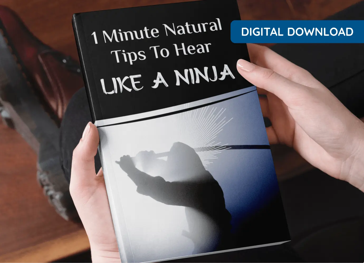 1-Minute Natural Tips To Hear Like a Ninja